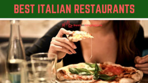 BEST ITALIAN RESTAURANTS