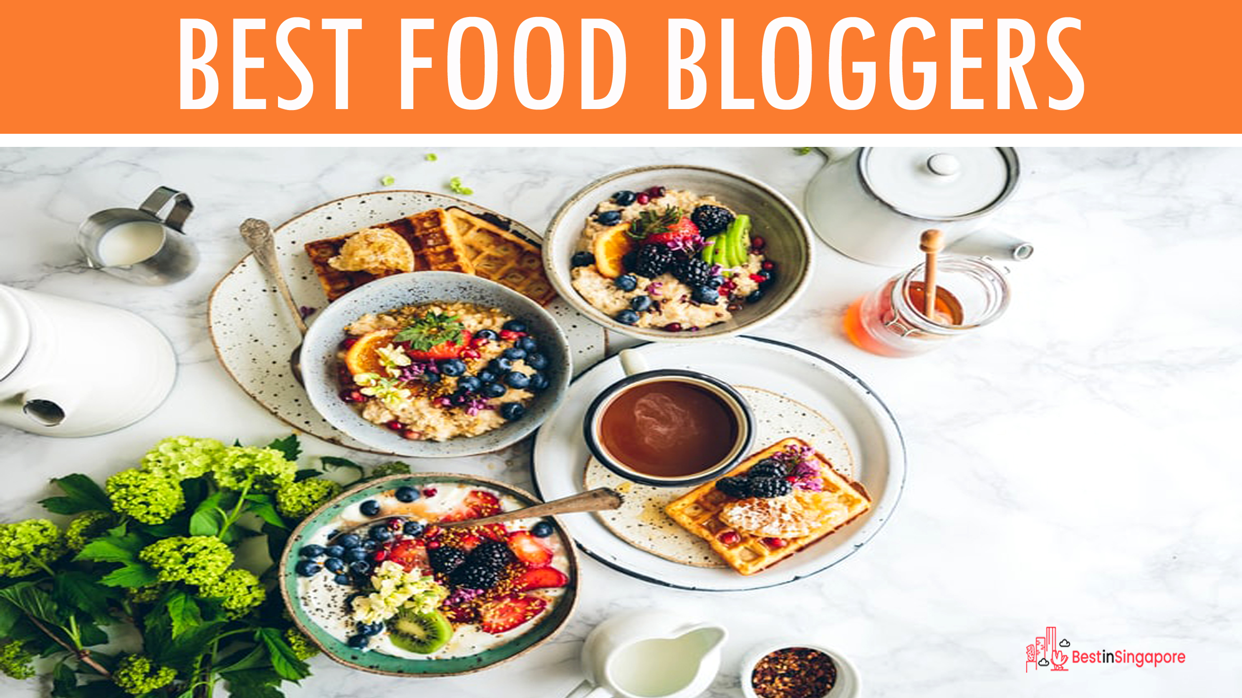 The 25 Absolute Best Food Blogs In Singapore [Updated 2020]