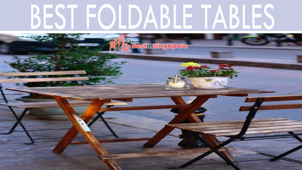 The 6 Best Foldable Tables In Singapore For Every Function The 6 Best Foldable Tables In Singapore For Every Function