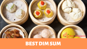 BEST DIM SUM RESTAURANTS SINGAPORE