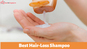Best Hair Loss Shampoos Singapore