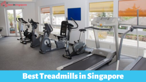 Best Treadmills Singapore