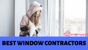 Best Window Contractors Singapore