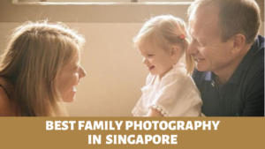 Best Family Photography Singapore