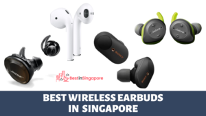 Best Wireless Earbuds Singapore