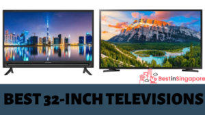 Best 32-inch Televisions Singapore