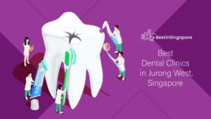 Best Dental Clinics in Jurong West