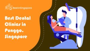 Best Dental Clinics in Punggol