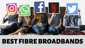 Best Fibre Broadbands in Singapore