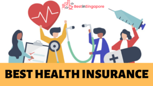 Best Health Insurance in Singapore