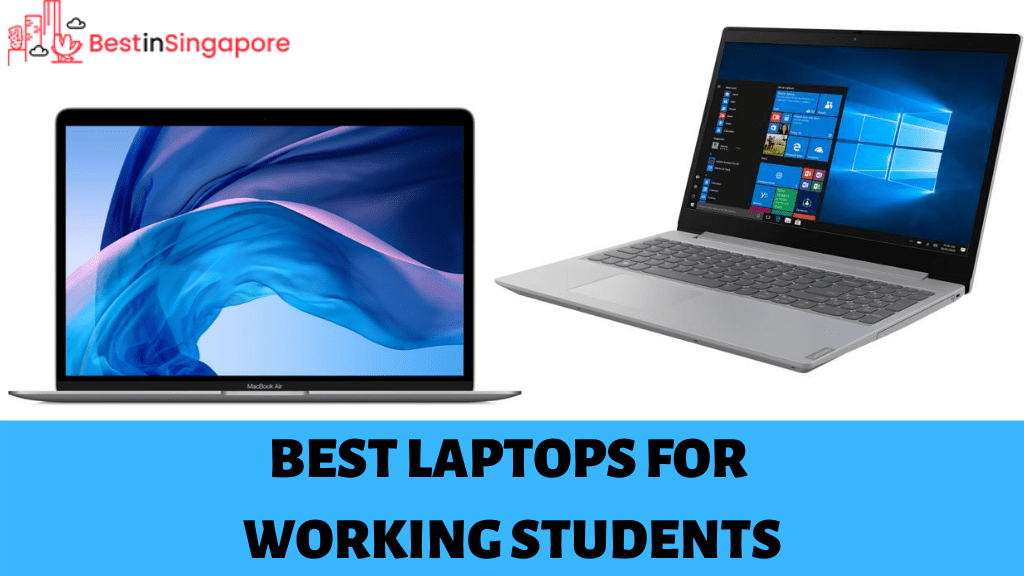 The 5 Best Laptops For Students In Singapore Who Work 2021