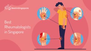 Best Rheumatologists in Singapore