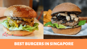Best Burgers in Singapore