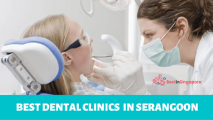 Best Dental Clinics in Serangoon