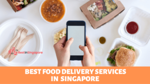 Best Food Delivery Services in Singapore