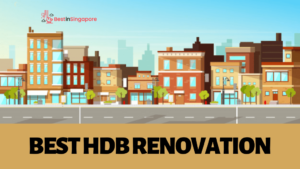 Best HDB Renovation in Singapore