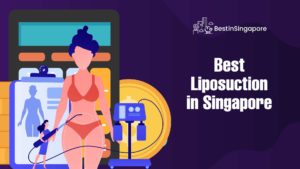Best Liposuction in Singapore
