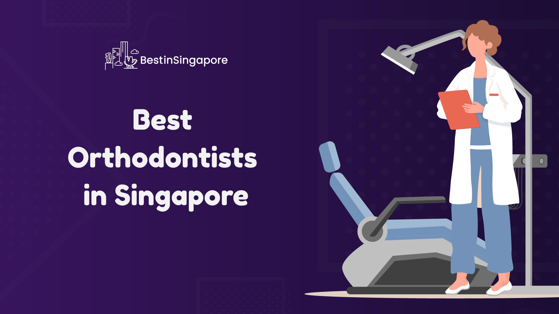 Best Orthodontists in Singapore