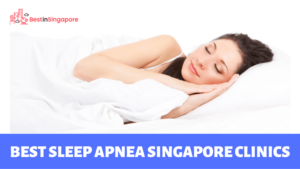Best Sleep Apnea Clinics in Singapore
