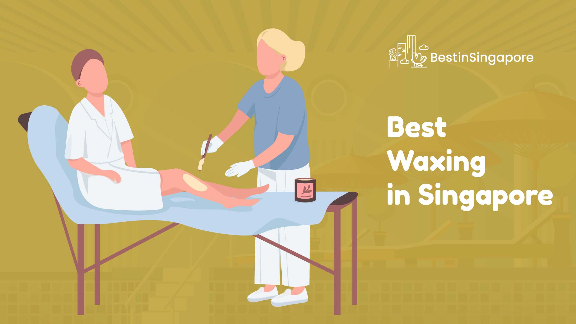 Best Waxing in Singapore