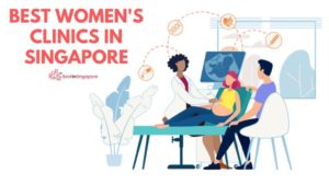 Best Women's Clinics in Singapore