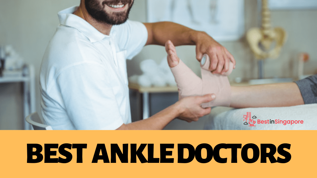 Best Ankle Doctors in Singapore