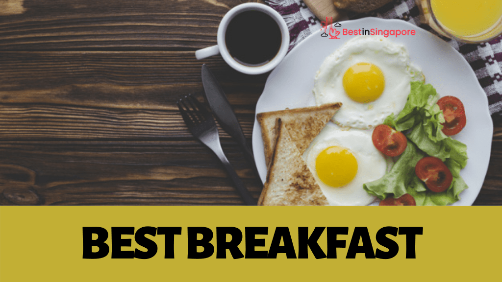 5 Restaurants for the Best Breakfast in Singapore [2020]
