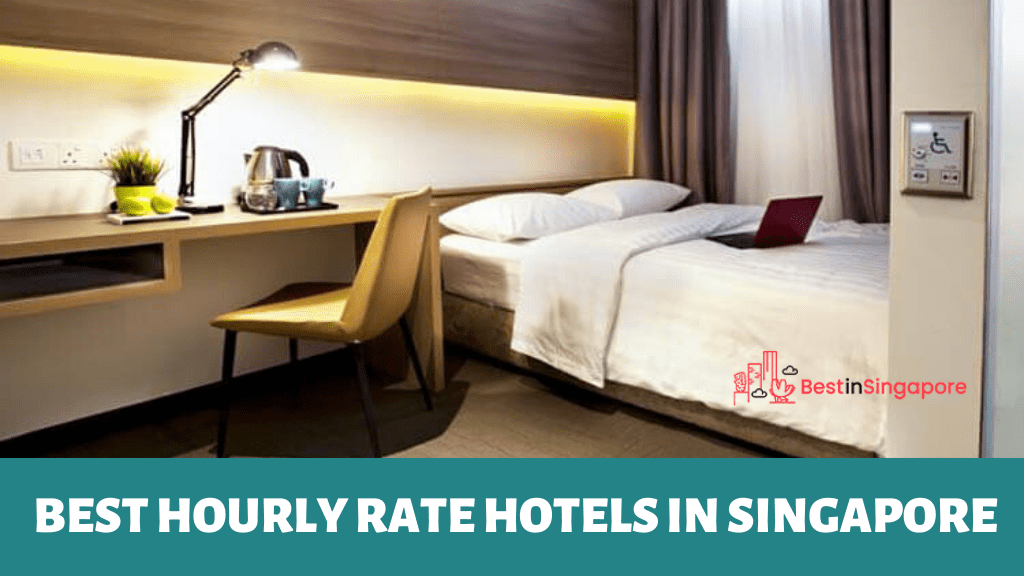 The 6 Best Hourly Rate Hotels in Singapore [2021 ]