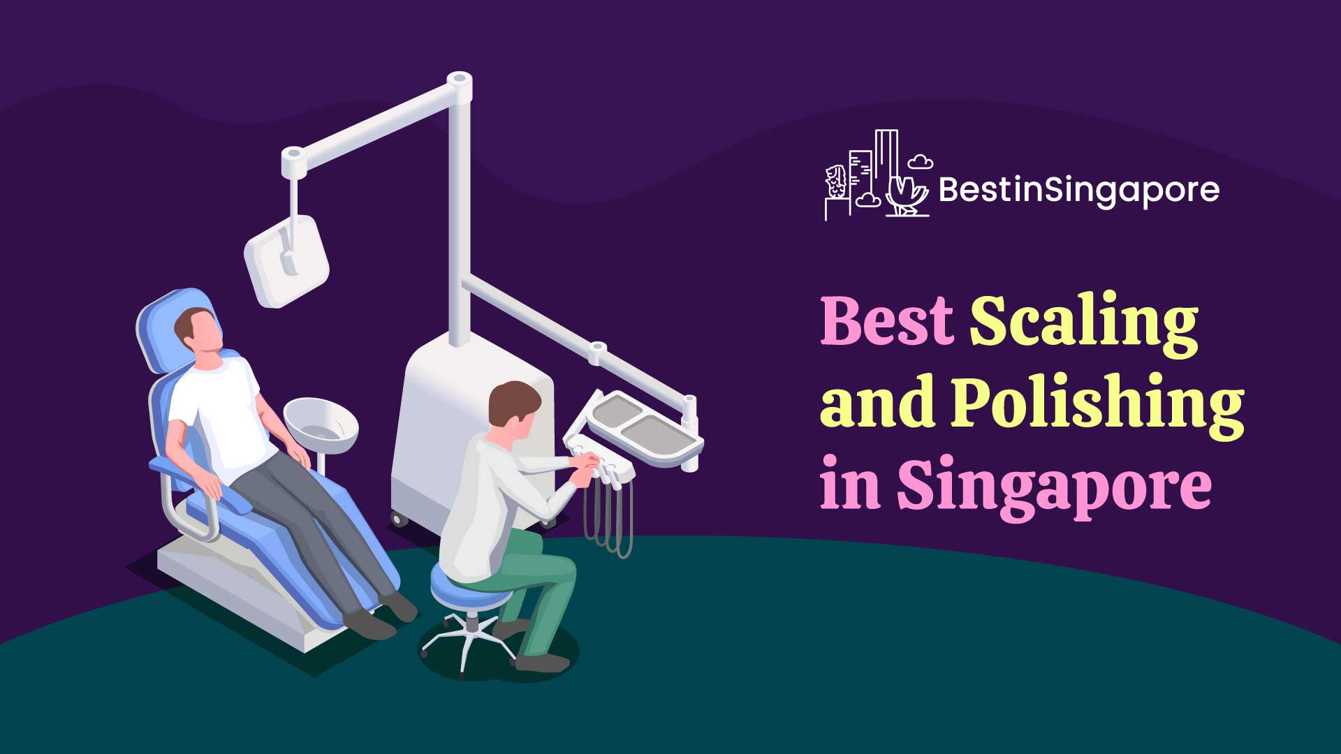 Best Scaling and Polishing in Singapore