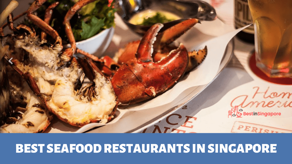The 6 Best Seafood Restaurants in Singapore [2020]