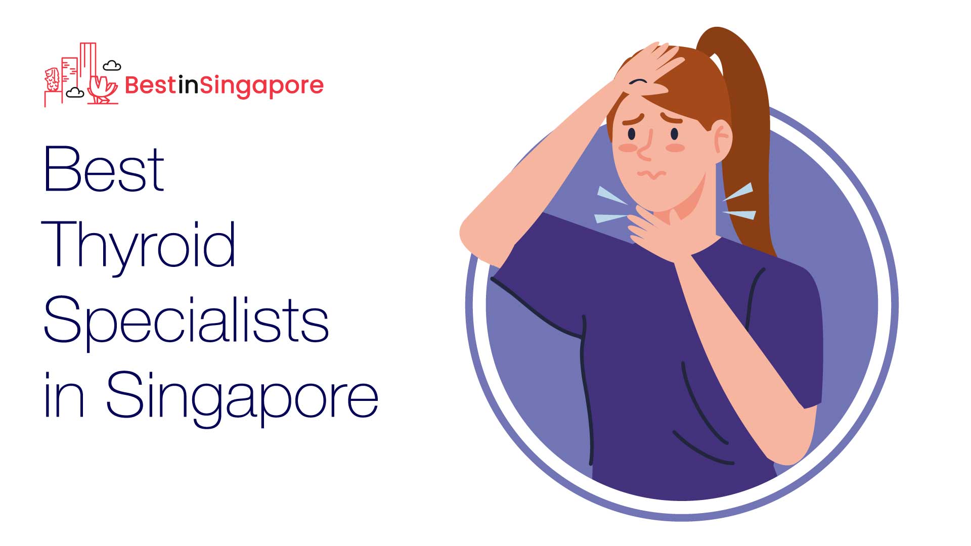 The 7 Best Thyroid Specialists In Singapore 2021