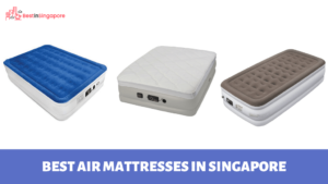 Best Air Mattresses in Singapore
