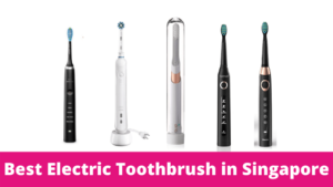 Best Electric Toothbrush in Singapore