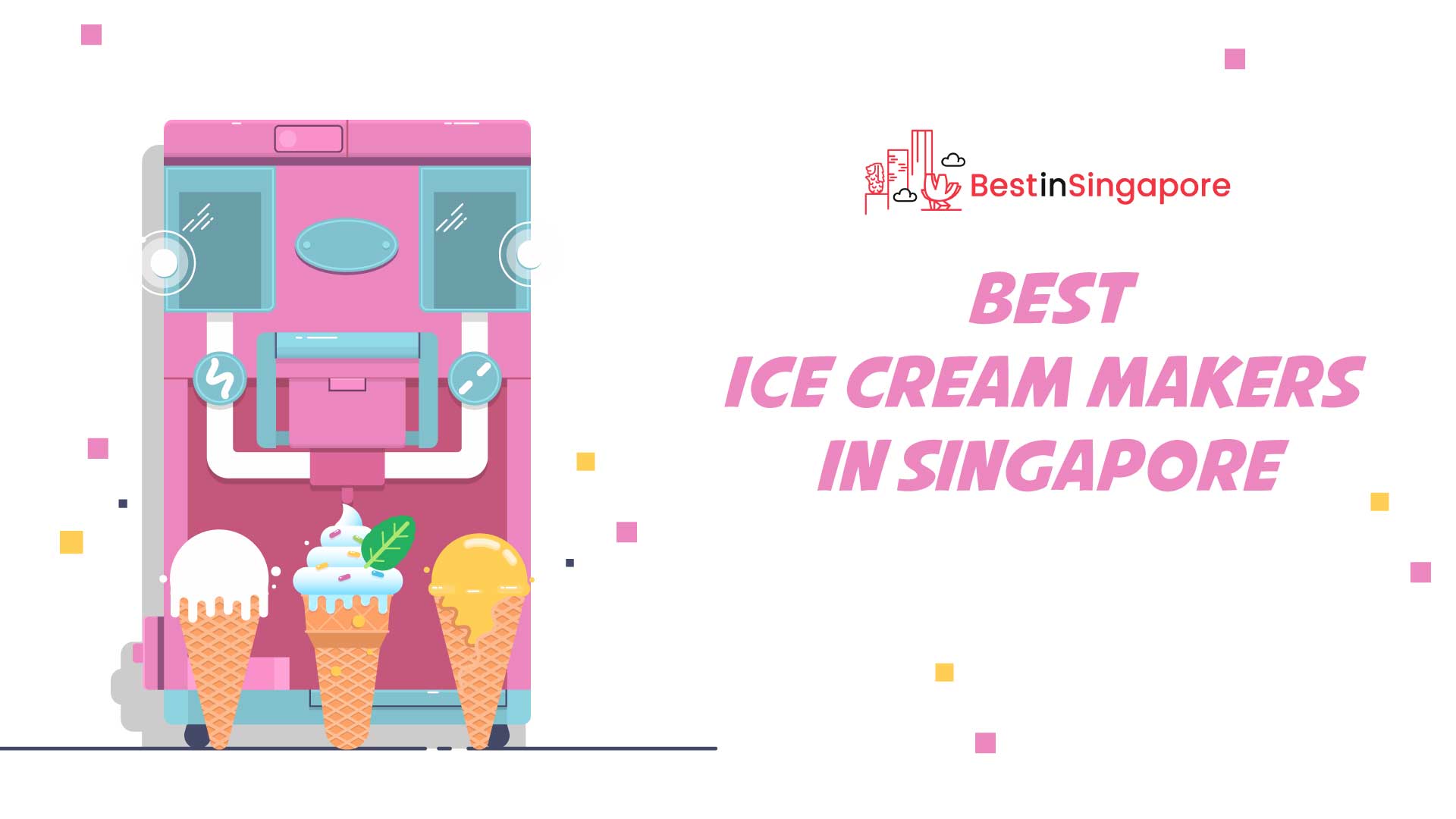 Best Ice Cream Makers in Singapore