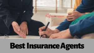 Best Insurance Agents in Singapore