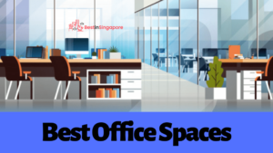 Best Office Spaces in Singapore