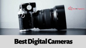 Best Digital Cameras in Singapore
