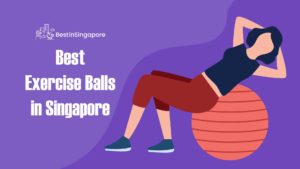 Best Exercise Balls in Singapore