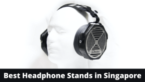 Best Headphone Stands in Singapore