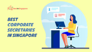 Best Corporate Secretaries in Singapore