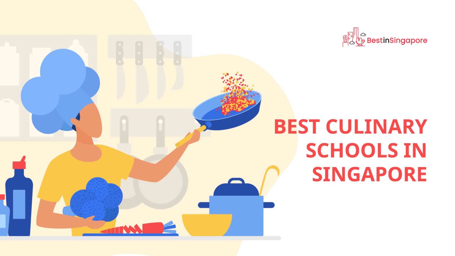 The 8 Best Culinary Schools in Singapore [2021 ]