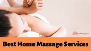 Best Home Massage Services in Singapore