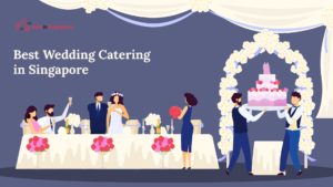 Best Wedding Catering in Singapore