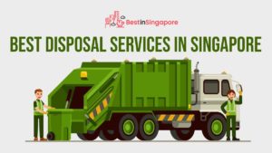 Best Disposal Services in Singapore