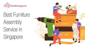 Best Furniture Assembly Service in Singapore
