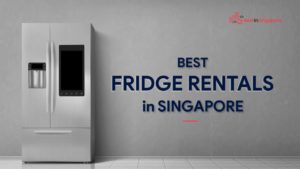 Best Fridge Rentals in Singapore