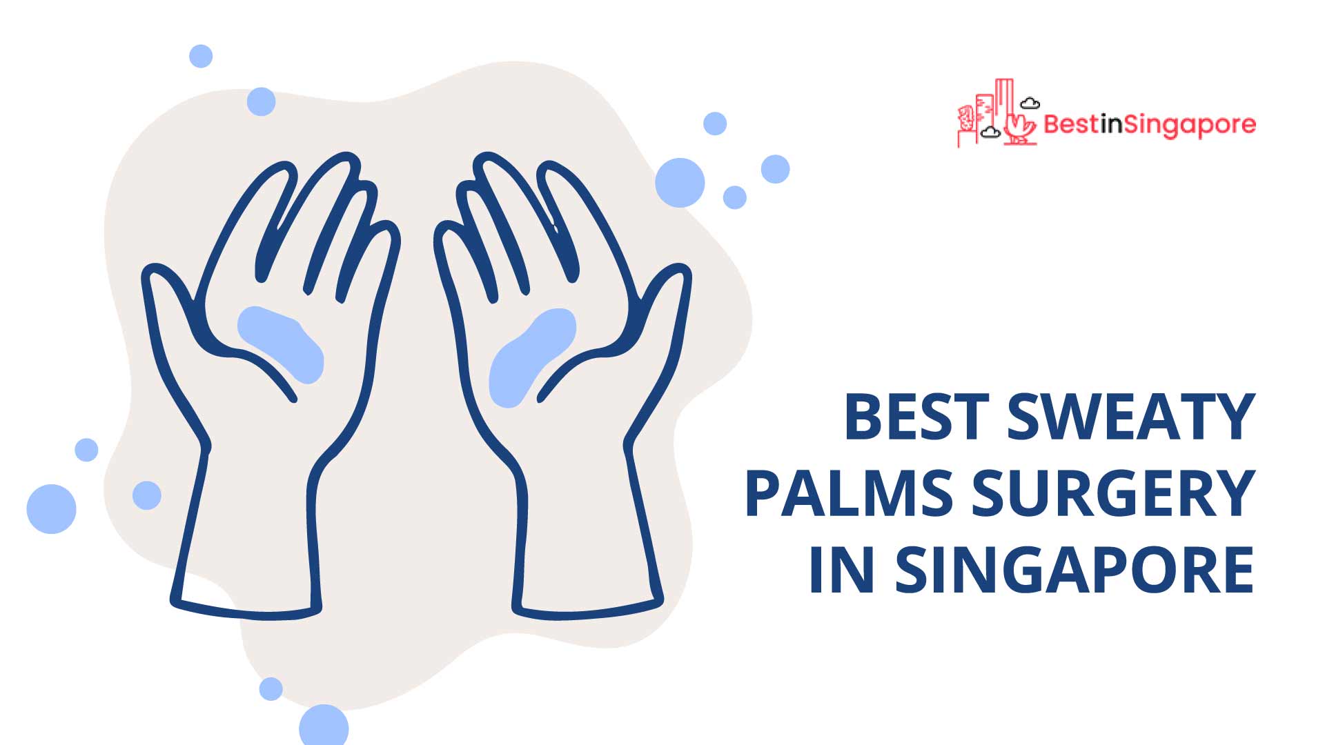 Best Sweaty Palms Surgery in Singapore