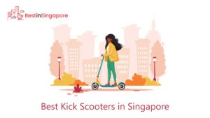 Best Kick Scooters in Singapore