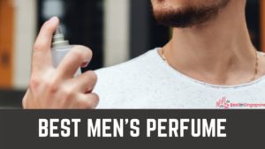 Best Men's Perfumes in Singapore