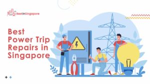 Best Power Trip Repairs in Singapore